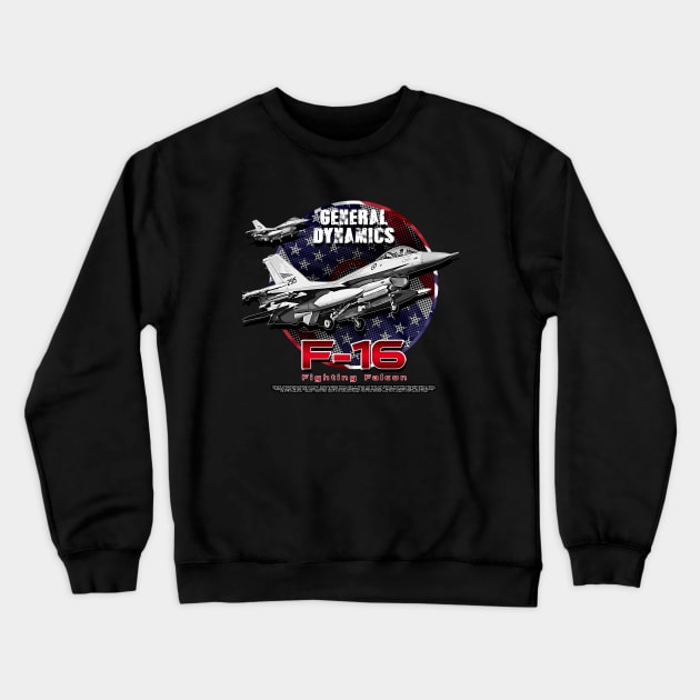 F-16 Fighting Falcon General Dynamics Fighter Jet Crewneck Sweatshirt by aeroloversclothing